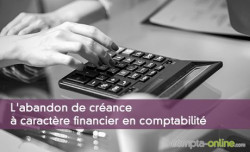 L'abandon de crance  caractre financier en comptabilit