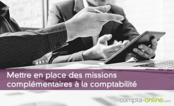 Mettre en place des missions complmentaires  la comptabilit en cabinet d'expertise comptable