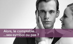 Alors, le comptable, sex-symbol ou pas ?