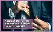 Associs personnes physiques et compte courant dbiteur