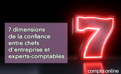 7 dimensions de la confiance entre chefs d'entreprise et experts-comptables