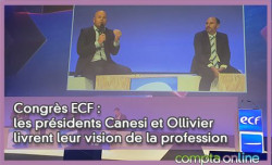 Congrès ECF : les présidents Canesi et Ollivier livrent leur vision de la profession