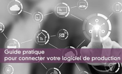 Guide pratique pour connecter votre logiciel de production