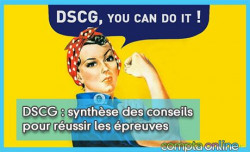 DSCG : synthèse des conseils pour réussir les épreuves
