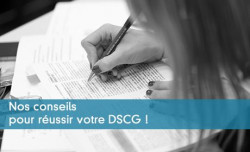 Nos conseils pour russir votre DSCG !