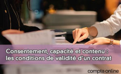 Consentement, capacit et contenu : les conditions de validit d'un contrat