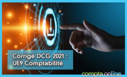 Corrigé DCG 2021 : UE9 Comptabilité