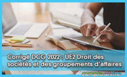 Corrig DCG 2022 : UE2 Droit des socits et des groupements d'affaires
