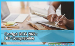 Corrigé DCG 2022 : UE9 Comptabilité