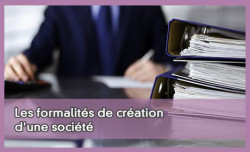 Dnomination sociale, sige social, rdaction des statuts,etc : le processus de cration d'une socit