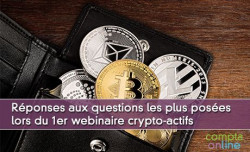 Réponses aux questions les plus posées lors du 1er webinaire crypto-actifs