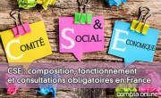 CSE : composition, fonctionnement et consultations obligatoires en France