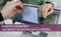 Experts-comptables : tout savoir sur les prochaines lections au CSOEC