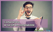 Comprendre le cut-off en comptabilit