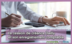 La cession de crance Dailly et son enregistrement comptable