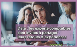 Data : les experts-comptables sont invits  partager leurs retours d'expriences