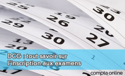 DCG : tout savoir sur l'inscription aux examens