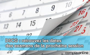 DSCG : retrouvez les dates des examens de la prochaine session