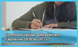 Comment rviser efficacement l'preuve UE10 du DCG ?