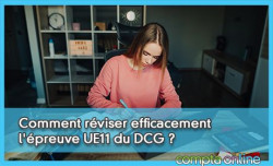 Comment rviser efficacement l'preuve UE11 du DCG ?