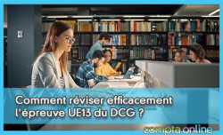 Comment rviser efficacement l'preuve UE13 du DCG ?