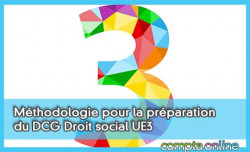 Conseils de méthodologie pour la préparation du DCG Droit social UE3