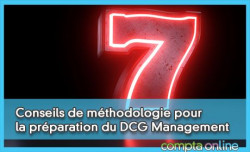Conseils de méthodologie pour la préparation du DCG Management UE7