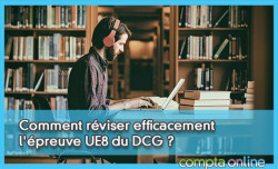 Comment rviser efficacement l'preuve UE8 du DCG ?