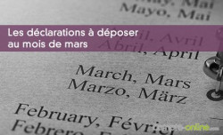 Les dclarations  dposer au mois de mars