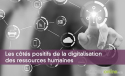 Digitalisation des ressources humaines : les cts positifs