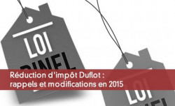 Réduction d'impôt Duflot : rappels et modifications en 2015