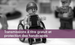 Transmissions  titre gratuit et protection des handicaps