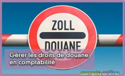 Grer les droits de douane en comptabilit