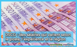 DSCG : des salaires qui varient selon le poste, l'exprience et la rgion