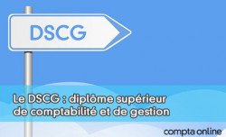 Le DSCG : diplôme supérieur de comptabilité et de gestion