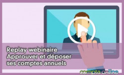 Replay webinaire Approuver et dposer ses comptes annuels  l'heure de la dmatrialisation