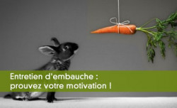 Entretien d'embauche : prouvez votre motivation !