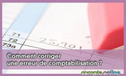 Comment corriger une erreur de comptabilisation ?