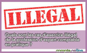 Quels sont les cas d'exercice illgal de la profession d'expert-comptable en pratique ?