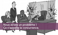 Nous avons un problme ! a s'appelle la concurrence.