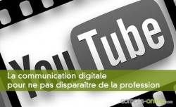 La communication digitale pour ne pas disparatre de la profession