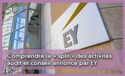 Comprendre le  split  des activits audit et conseil annonc par EY