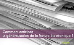 Anticiper la gnralisation de la facture lectronique