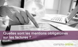 Quelles sont les mentions obligatoires sur les factures ?