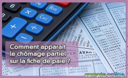Comment apparat le chmage partiel sur la fiche de paie ?