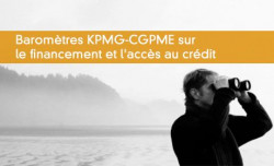 Baromètres KPMG-CGPME sur le financement et l'accès au crédit