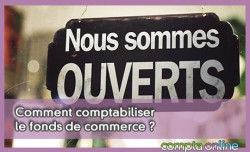 Comment comptabiliser le fonds de commerce ?