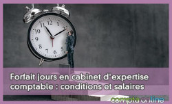 Forfait jours en cabinet d'expertise comptable : conditions et salaires