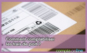 Comment comptabiliser les frais de port ?