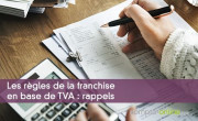 Rappels sur les rgles de la franchise en base de TVA 
